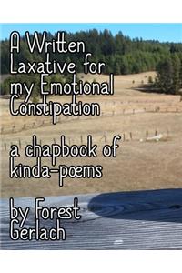 A Written Laxative for my Emotional Constipation