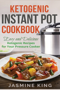 Ketogenic Instant Pot Cookbook