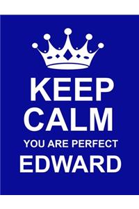 Keep Calm You Are Perfect Edward
