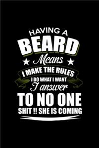 Having a beard means i make the rules i do what