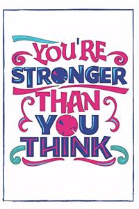 You're Stronger Than You Think