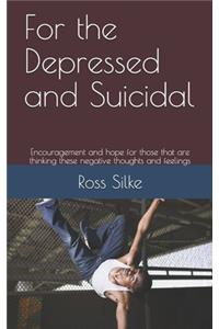 For the Depressed and Suicidal