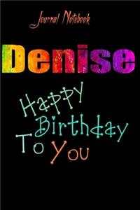 Denise: Happy Birthday To you Sheet 9x6 Inches 120 Pages with bleed - A Great Happybirthday Gift