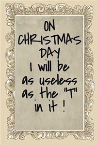 On christmas day funny quote for the happy new year notebook gift