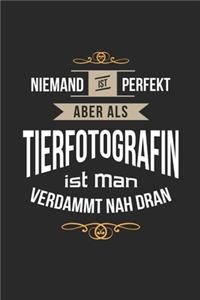 Niemand ist perfekt aber als Tierfotografin ist man verdammt nah dran
