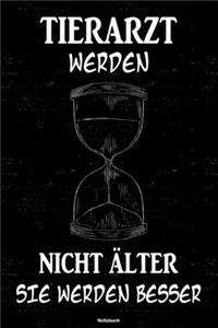 Tierärzte werden nicht älter sie werden besser Notizbuch