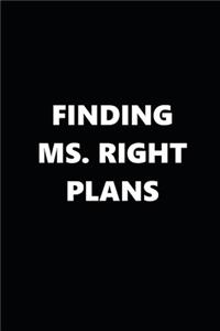 2020 Daily Planner Finding Ms. Right Plans Black White 388 Pages