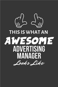 This Is What An Awesome Advertising Manager Looks Like Notebook
