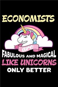Economists Are Fabulous And Magical Like Unicorns Only Better