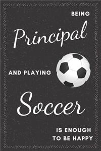 Principal & Playing Soccer Notebook