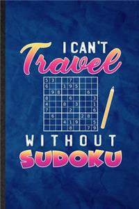 I Can't Travel Without Sudoku