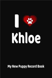 I Love Khloe My New Puppy Record Book