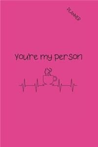 You're My Person