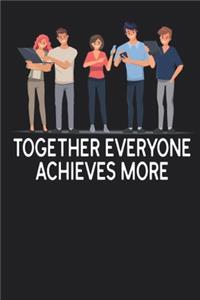 Together Everyone Achieves More Notebook Team Gift