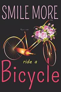 Smile More Ride a Bicycle