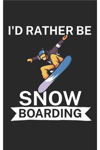Id rather be snowboarding