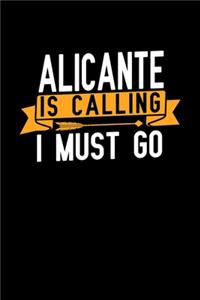 Alicante is calling I Must go