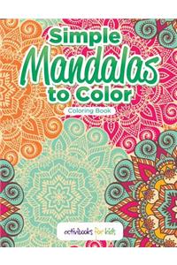 Simple Mandalas to Color Coloring Book