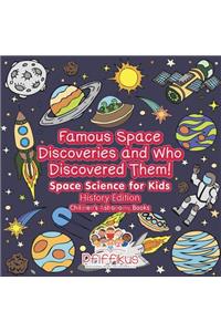 Famous Space Discoveries and Who Discovered Them! Space Science for Kids - History Edition - Children's Astronomy Books
