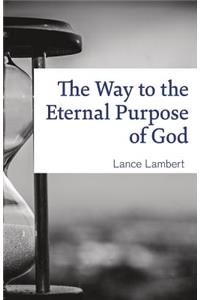 Way to the Eternal Purpose of God