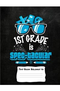 1st Grade is Spectacular