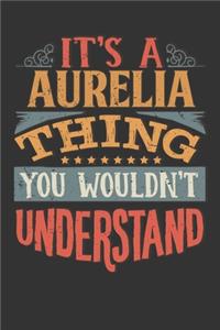 Its A Aurelia Thing You Wouldnt Understand