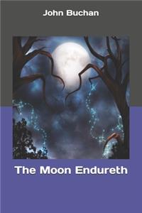 The Moon Endureth
