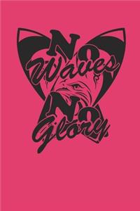 No Waves No Glory