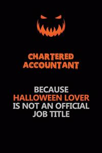 Chartered Accountant Because Halloween Lover Is Not An Official Job Title