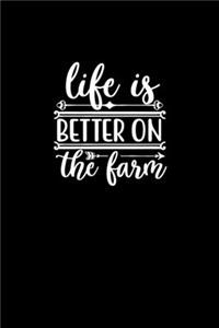 Life Is Better On The Farm