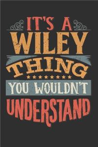 It's A Wiley You Wouldn't Understand