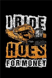 I Ride Hoes For Money