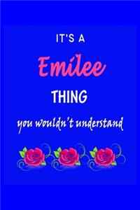 It's A Emilee Thing You Wouldn't Understand