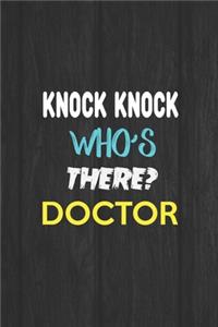 Knock Knock Who's There Doctor
