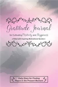 Gratitude Journal for Cultivating Positivity and Happiness Filled with Inspiring Motivational Quotes