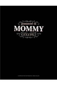Promoted To Mommy It's A Girl