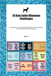 20 Xolo Selfie Milestone Challenges