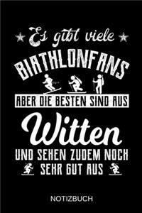 Es gibt viele Biathlonfans aber die besten sind aus Witten und sehen zudem noch sehr gut aus: A5 Notizbuch - Liniert 120 Seiten - Geschenk/Geschenkidee zum Geburtstag - Weihnachten - Ostern - Vatertag - Muttertag - Namenstag