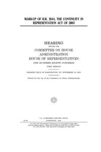 Mark-up of H.R. 2844, the Continuity in Representation Act of 2003