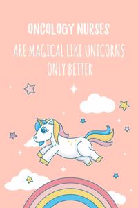 Oncology Nurses Are Magical Like Unicorns Only Better