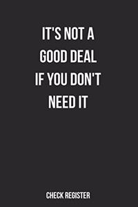 Check Register It's Not A Good Deal If You Don't Need It