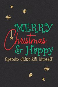 Merry Christmas and Happy Epstein Didn't Kill Himself