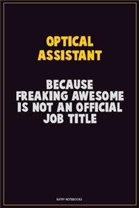 Optical Assistant, Because Freaking Awesome Is Not An Official Job Title