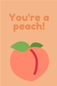 You're a peach! - Notebook