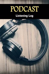 Podcast Listening Log