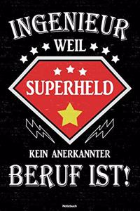 Ingenieur weil Superheld kein anerkannter Beruf ist! Notizbuch