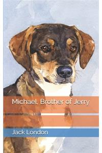 Michael, Brother of Jerry