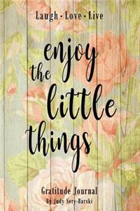 Enjoy the Little Things - Gratitude Journal