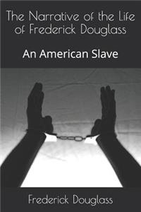 The Narrative of the Life of Frederick Douglass