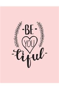 Be you tiful